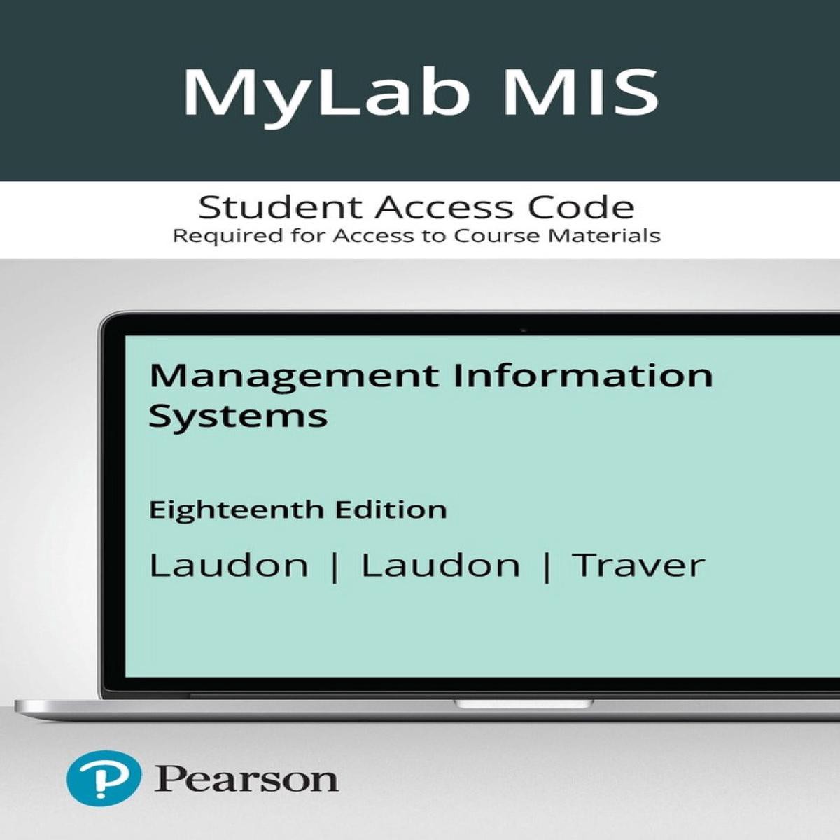 MyLab MIS with Pearson eText Access Code for Management Information Systems Managing the Digital Firm