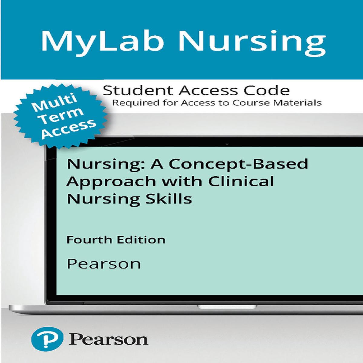 MyLab Nursing with Pearson eText Access Card for Nursing A Concept-Based Approach with Clinical Nursing Skills