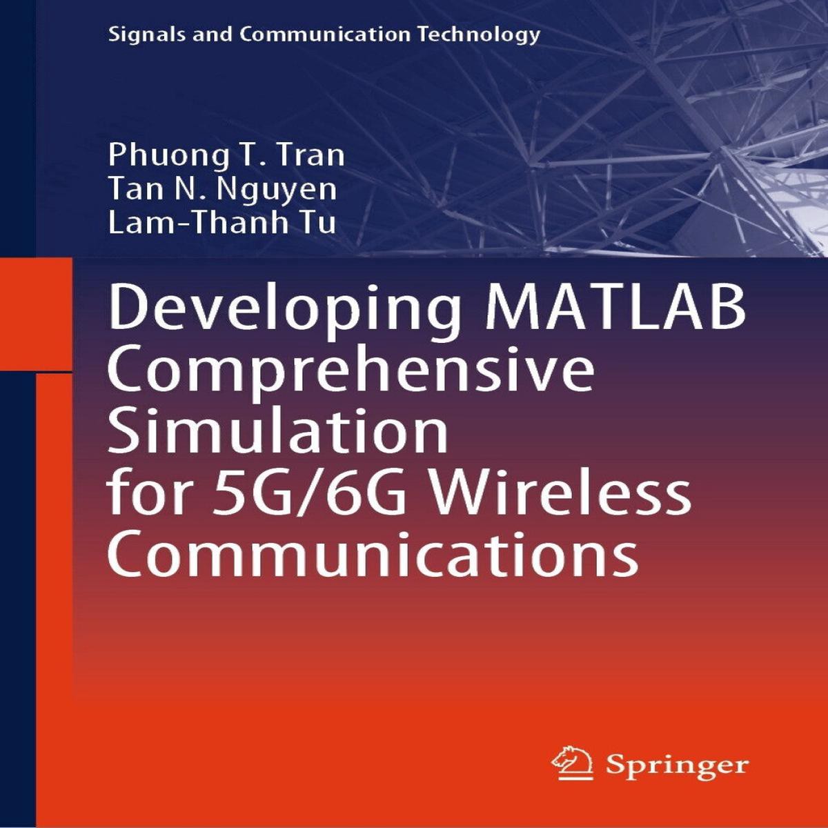Developing MATLAB Comprehensive Simulation for 5G6G Wireless Communications