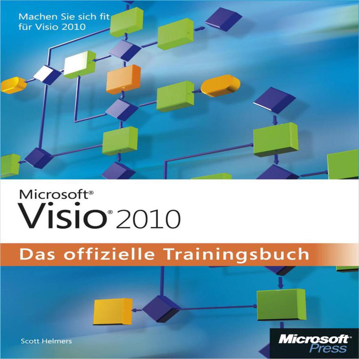 Microsoft Visio 2010 8211 Das offizielle Trainingsbuch