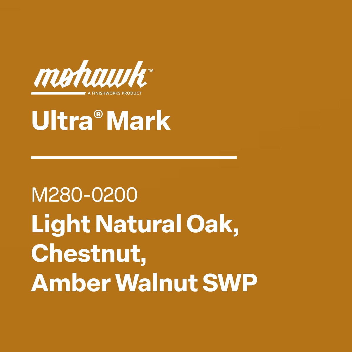 Ultra Mark Light Natural Oak, Chestnut, Amber Walnut Swp M280-0200