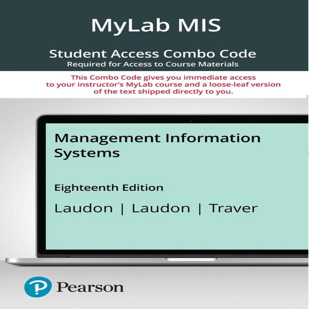 MyLab MIS with Pearson eText Print Combo Access Code for Management Information Systems Managing the Digital Firm