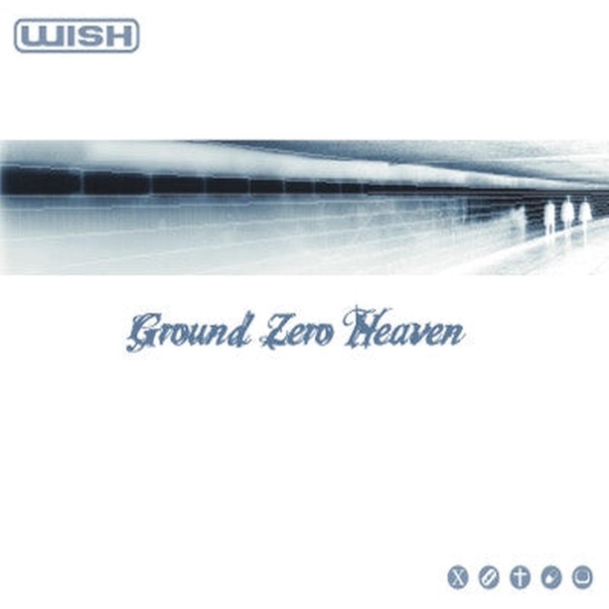 Wish Ground Zero Heaven mCD